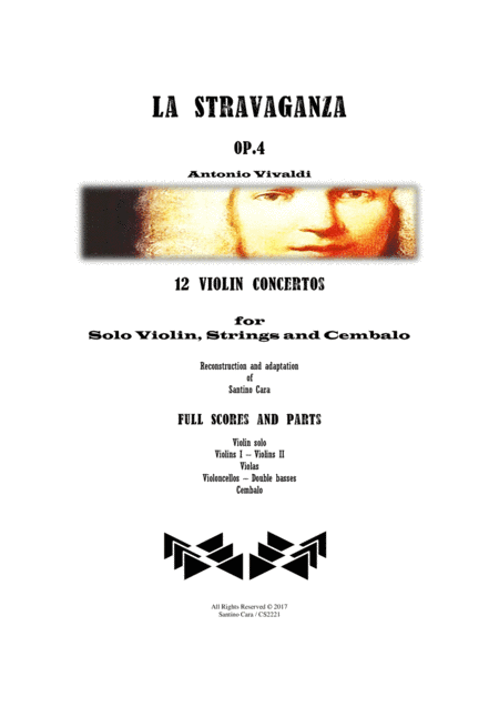 Vivaldi - La Stravaganza Op.4 - 12 Concertos for Violin solo, Strings and Cembalo - Full scores and (arr. Santino Cara)