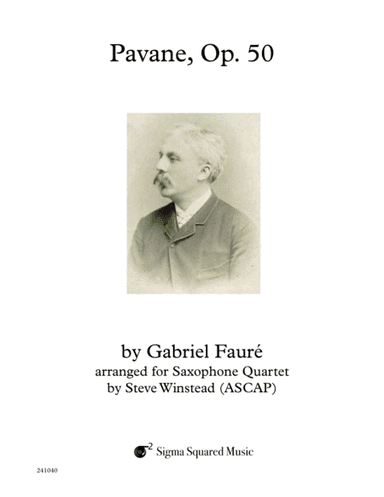 Pavane, Op. 50 for Saxophone Quartet (arr. Steve Winstead)