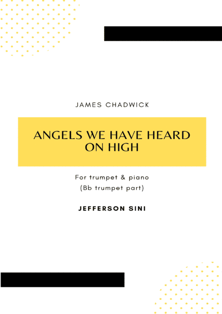 Angels We Have Heard On High (For Bb trumpet & piano - trumpet part) (arr. Jefferson Sini)