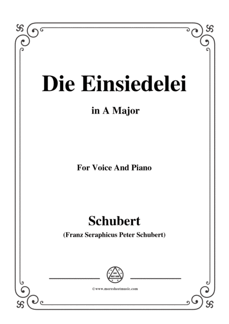 Schubert-Die Einsiedelei(The Hermitage),in A Major,D.393,for Voice&Piano (arr. MSM)