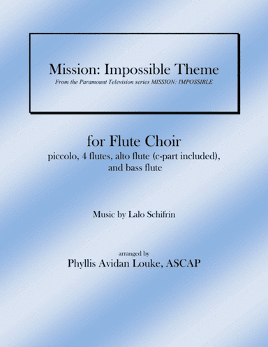 Mission: Impossible Theme  from the Paramount Television Series MISSION: IMPOSSIBLE (arr. Phyllis Avidan Louke, ASCAP)