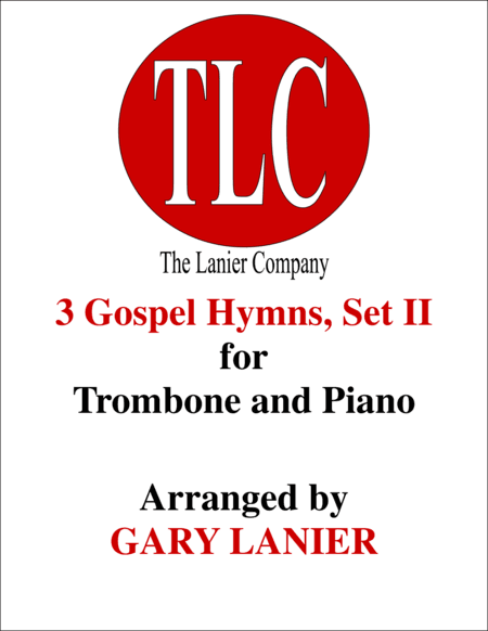 3 GOSPEL HYMNS, SET II (Duets for Trombone  & Piano) (arr. Gary Lanier)
