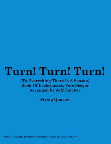 Turn! Turn! Turn! (to Everything There Is A Season) (arr. Jeff Tincher)
