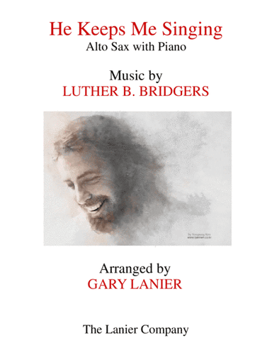 HE KEEPS ME SINGING (Alto Sax & Piano with Score/Part) (arr. Gary Lanier)