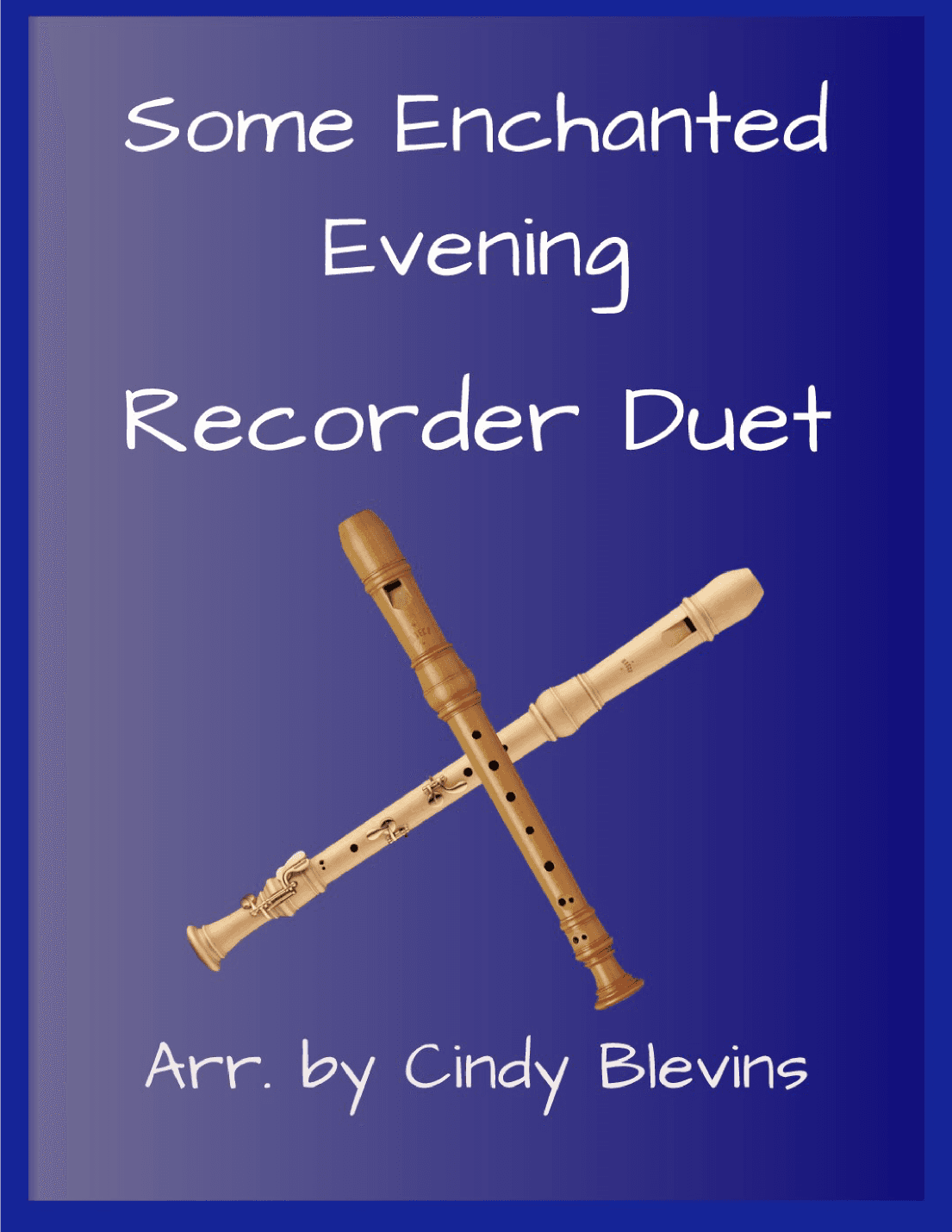 Some Enchanted Evening (arr. Cindy Blevins)