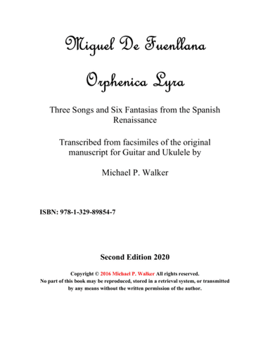 Miguel De Fuenllana   Orphenica Lyra   Three Songs and Six Fantasias from the Spanish Renaissance fo (arr. Michael P. Walker)