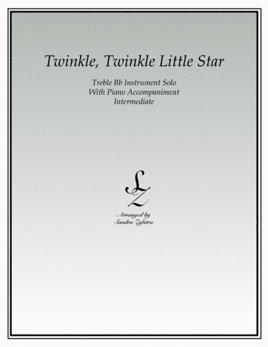 Twinkle, Twinkle Little Star (treble Bb instrument solo) (arr. Sandra Zylstra)