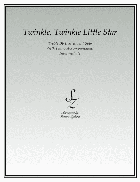 Twinkle, Twinkle Little Star (treble Bb instrument solo) (arr. Sandra Zylstra)