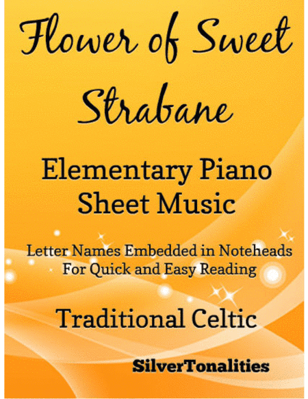 Flower of Sweet Strabane Elementary Piano Sheet Music (arr. SilverTonalities)