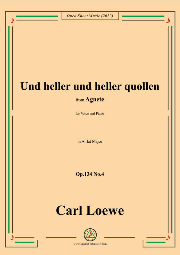Loewe-Und heller und heller quollen,in A flat Major,Op.134 No.4,from Agnete (arr. OSM Press)