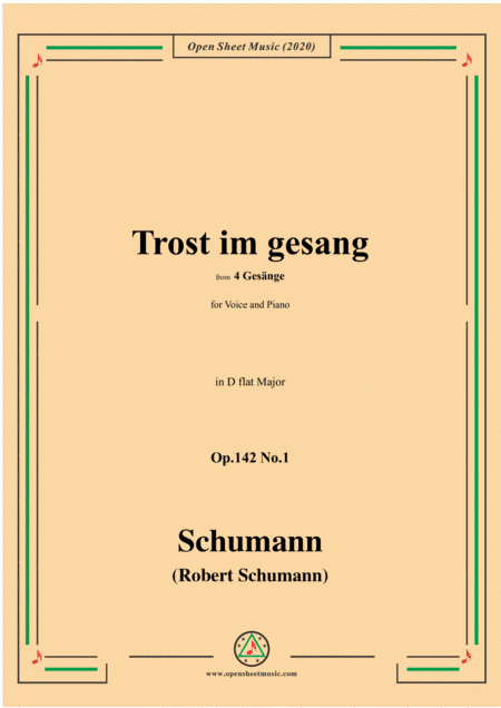 Schumann-Trost im gesang,in D flat Major,Op.142 No.1,for Voice and Piano (arr. MSM)