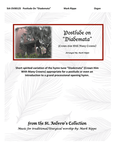 Postlude On "Diademata" (Crown Him With Many Crowns) StA OV00125 (arr. Mark Rippe)