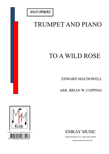 TO A WILD ROSE – TRUMPET AND PIANO (arr. BRIAN W. COPPING)