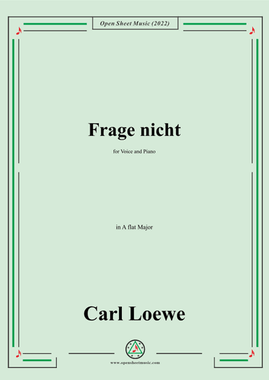 Loewe-Frage nicht,in A flat Major,for Voice and Piano (arr. OSM Press)