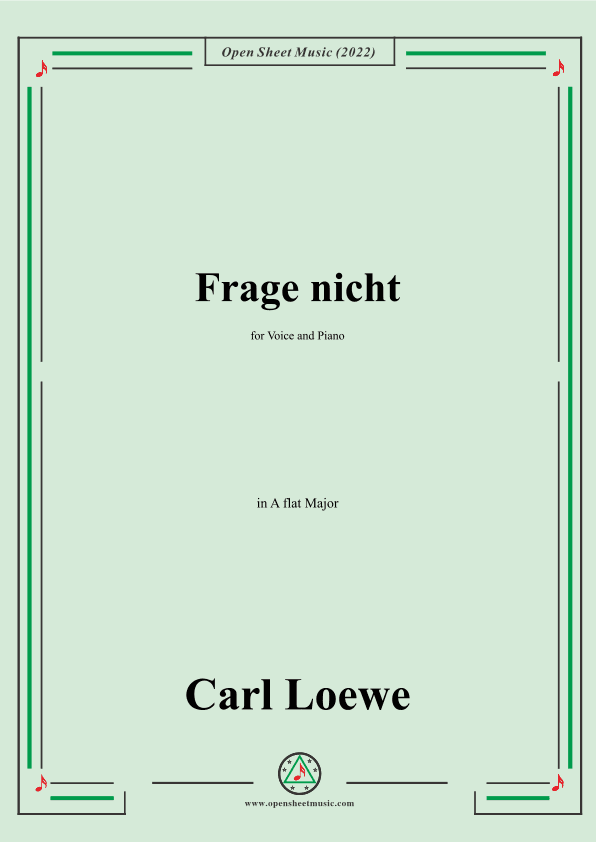 Loewe-Frage nicht,in A flat Major,for Voice and Piano (arr. OSM Press)