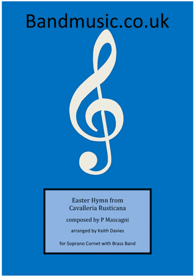 Easter Hymn from Cavalleria Rusticana for Soprano Cornet Soloist (arr. K Davies)