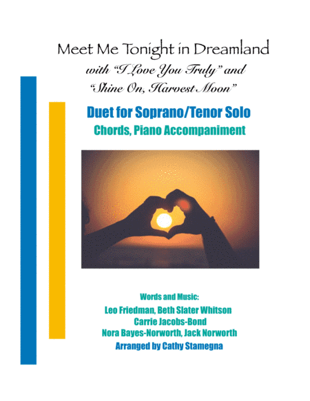 Meet Me Tonight in Dreamland (with "I Love You Truly" and "Shine On, Harvest Moon") (Duet-ST Solo) (arr. Cathy Stamegna)