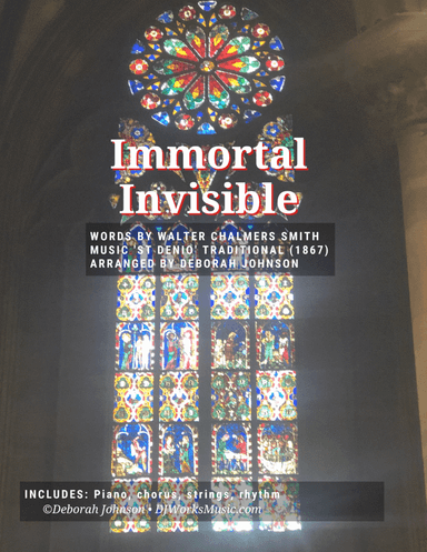 Immortal Invisible (arr. Deborah Johnson)