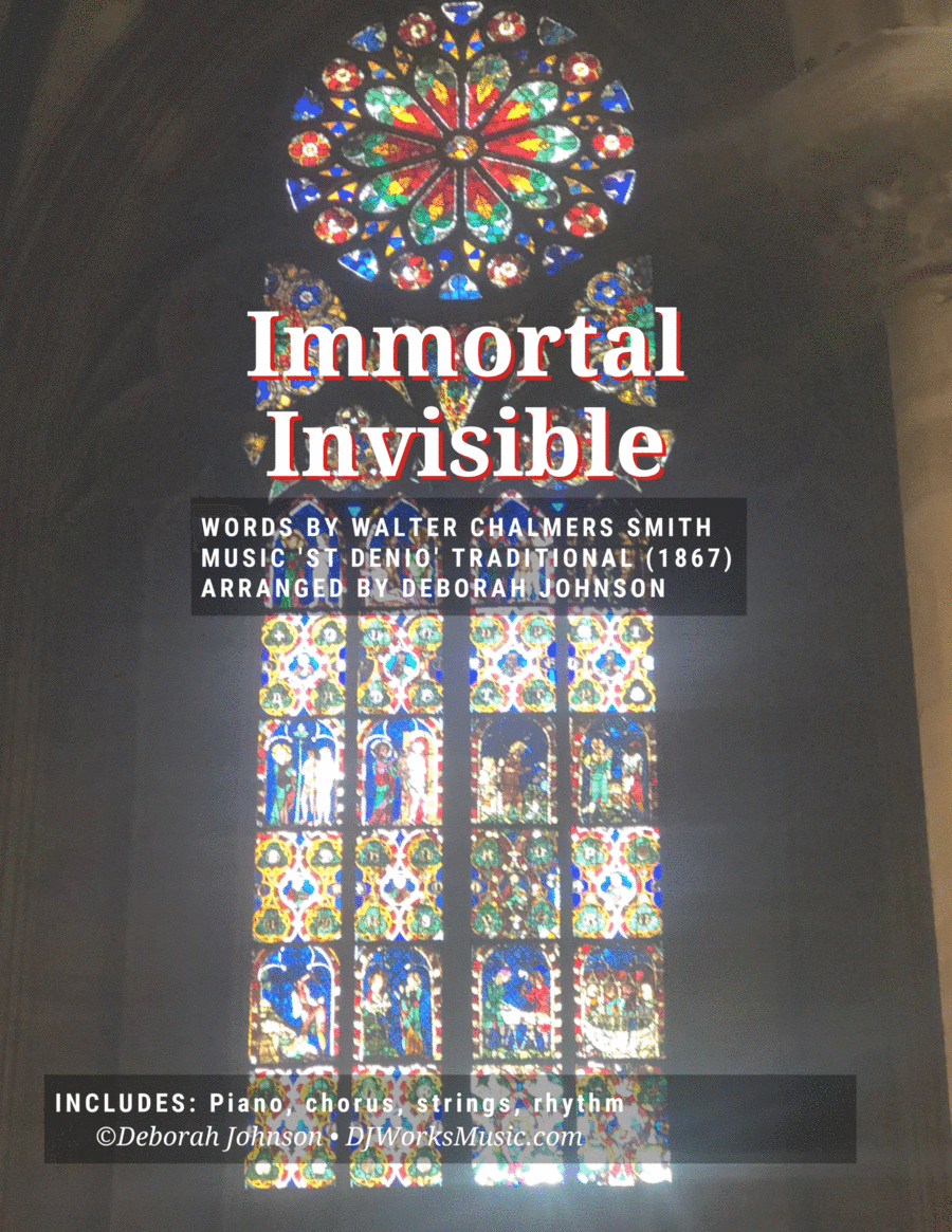 Immortal Invisible (arr. Deborah Johnson)