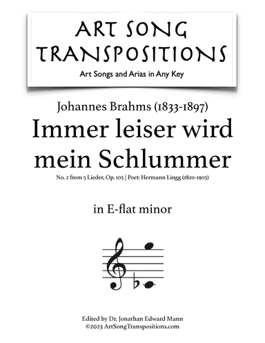 BRAHMS: Immer leiser wird mein Schlummer, Op. 105 no. 2 (transposed to E-flat minor) (arr. ArtSongTranspositions.com)