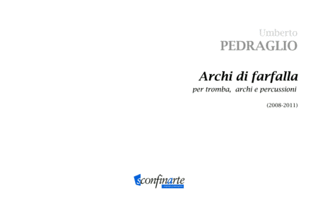 Umberto Pedraglio: ARCHI DI FARFALLA (ES 1043) per tromba, archi e percussioni