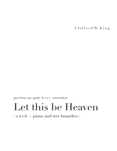 Let This Be Heaven ( s a t b + piano )