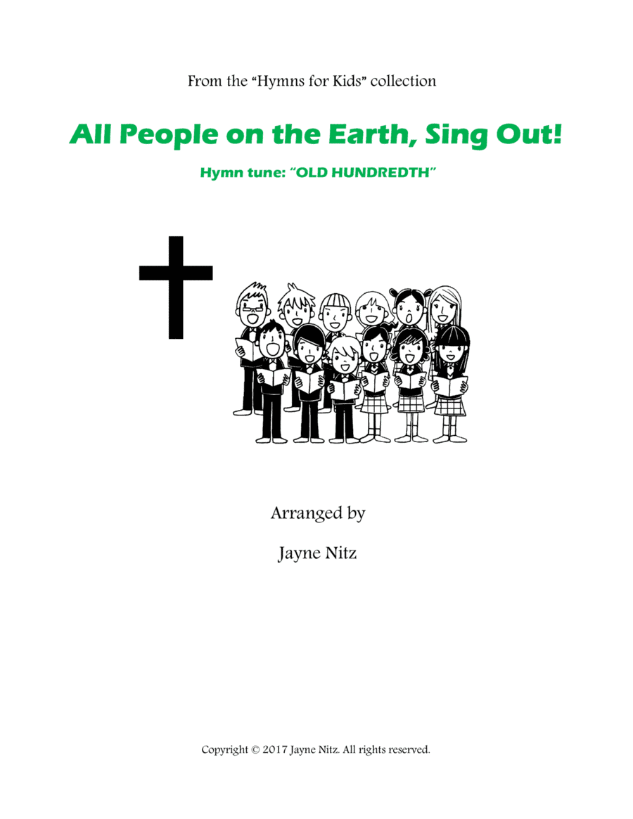 All People on the Earth, Sing Out! (OLD HUNDREDTH) (arr. Jayne Nitz)