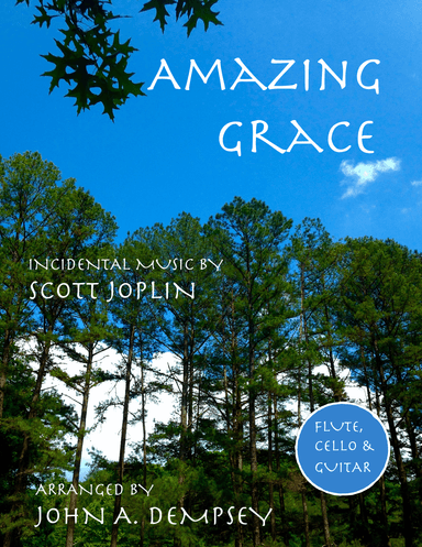 Amazing Grace / The Entertainer (Trio for Flute, Cello and Guitar) (arr. John A. Dempsey)