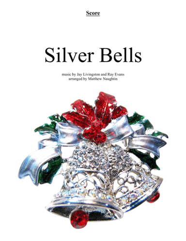 Silver Bells (arr. Matthew Naughtin)