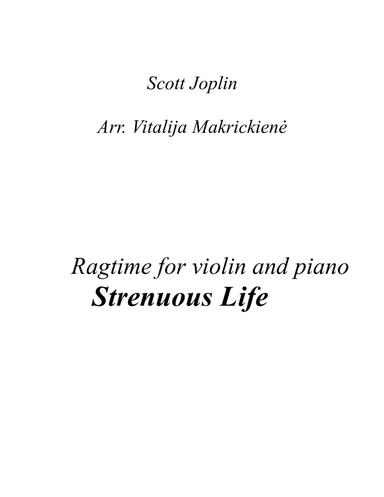 S. Joplin Ragtime Strenuous life for violin and piano (arr. Vitalija Makrickiene)