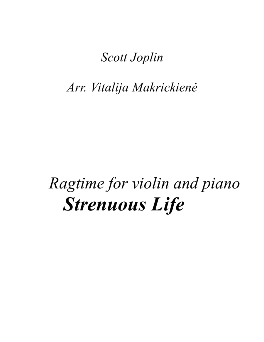 S. Joplin Ragtime Strenuous life for violin and piano (arr. Vitalija Makrickiene)