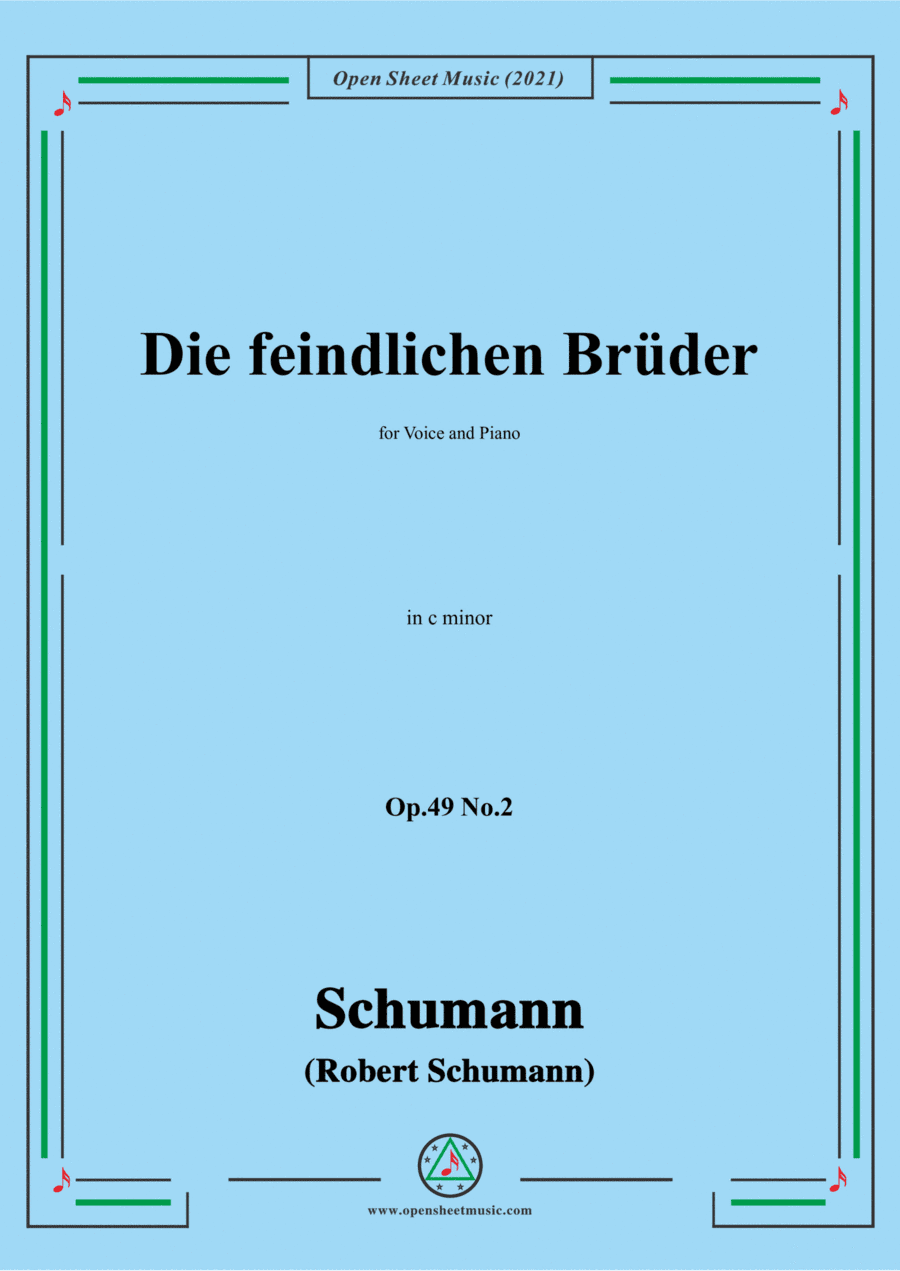 Schumann-Die feindlichen Bruder,Op.49 No.2 in c minor,for Voice and Piano (arr. Open Cloud)