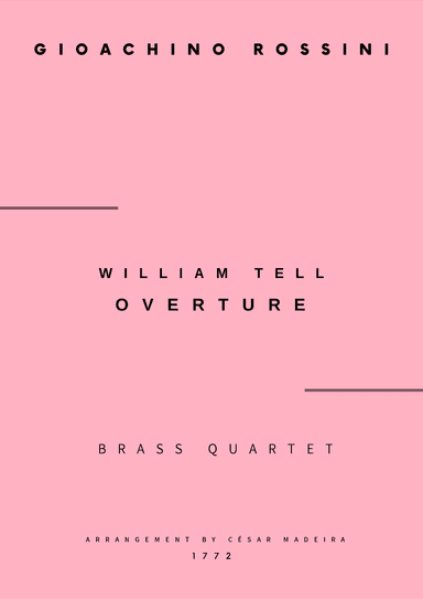 William Tell Overture - Brass Quartet (Full Score and Parts) (arr. César Madeira)