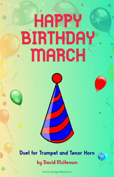 Happy Birthday March, for Trumpet and Tenor Horn Duet (arr. David McKeown)