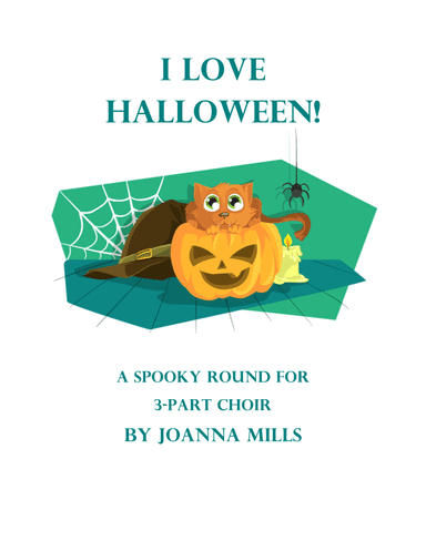 I Love Halloween! (A Spooky Round for 3-Part Choir)