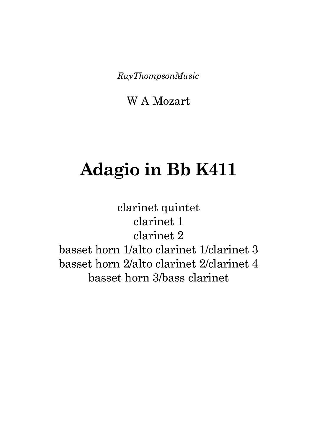 Mozart: Adagio in Bb K411 (originally written for 2 clarinets/3 basset horns) - clarinet quintet (arr. Ray Thompson)