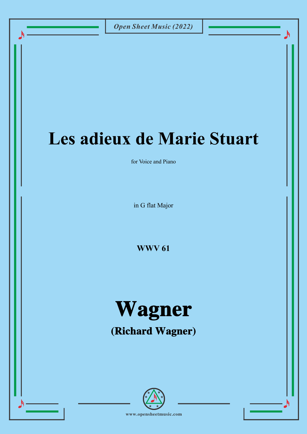 R. Wagner-Les adieux de Marie Stuart,WWV 61,in G flat Major,for Voice and Piano (arr. OSM Press)