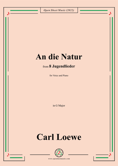 Loewe-An die Natur,in G Major,for Voice and Piano (arr. OSM Press)