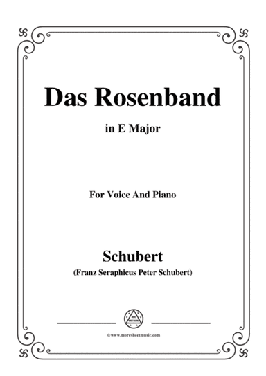 Schubert-Das Rosenband(The Rosy Ribbon),D.280,in E Major,for Voice&Piano (arr. MSM)