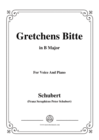 Schubert-Gretchens Bitte in B Major,for voice and piano (arr. MSM)