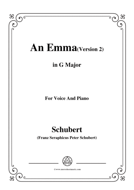 Schubert-An Emma(2nd version),D.113,in G Major,for Voice&Piano (arr. MSM)
