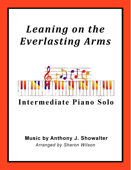 Leaning on the Everlasting Arms (arr. Sharon Wilson)