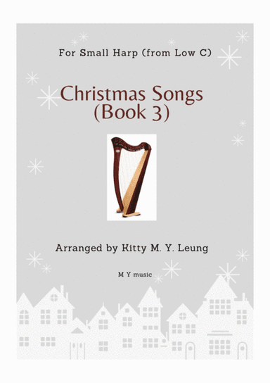 Christmas Songs (Book 3) - Small Harp (from Low C) (arr. Kitty M. Y. Leung)
