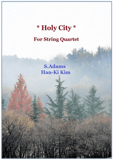 The Holy City (For String Quartet) (arr. Han-Ki Kim)