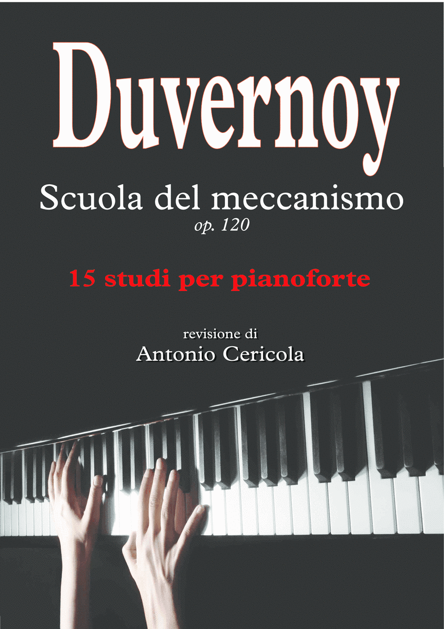 DUVERNOY Scuola del meccanismo op. 120 - 15 studi per pianoforte (arr. Antonio Cericola)
