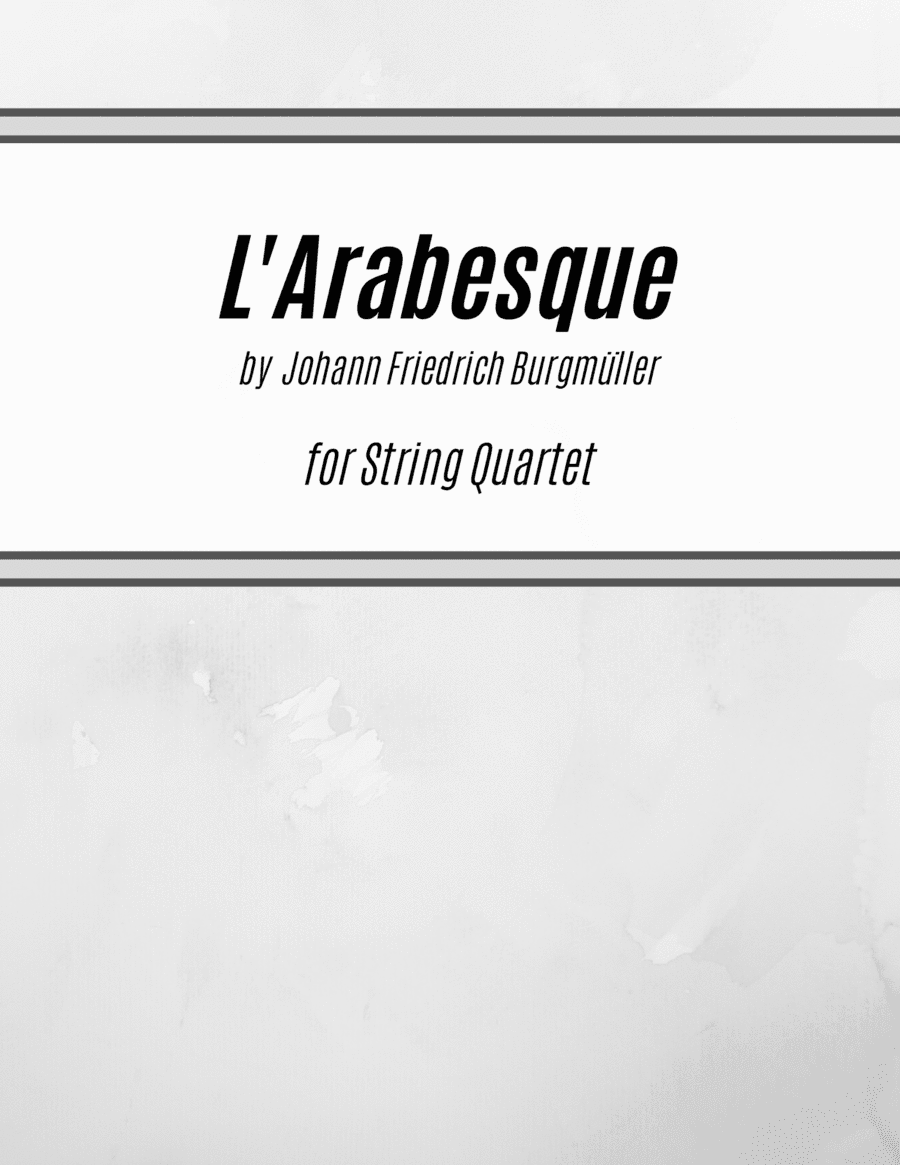 L'Arabesque, Op. 100, No. 2 (for String Quartet) (arr. Kenneth Pasciak)
