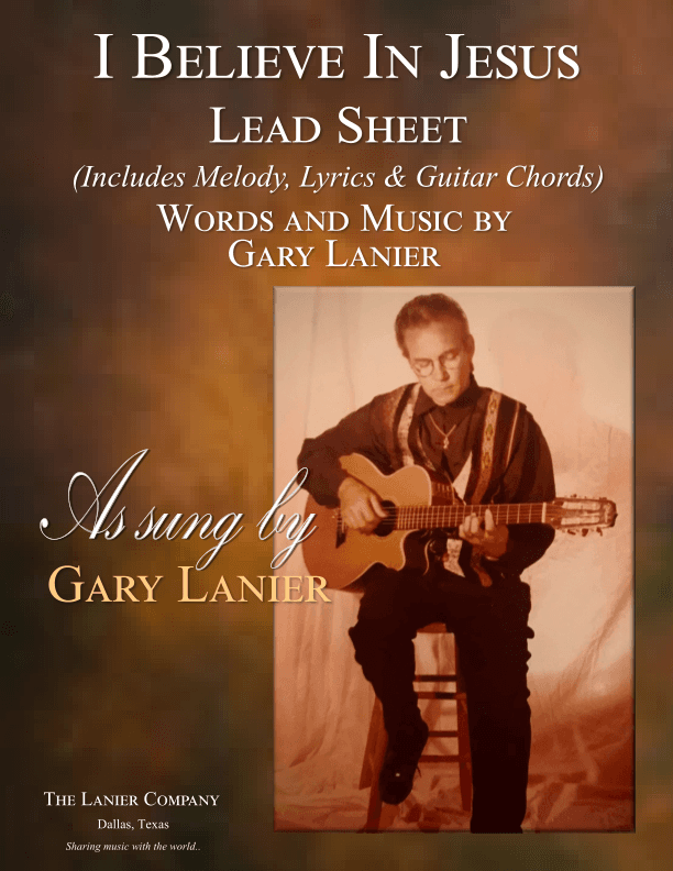 I BELIEVE IN JESUS, Lead Sheet (Includes Melody, Lyrics and Guitar Chords
