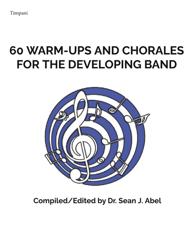 60 Warm-Ups and Chorales for the Developing Band (arr. Dr. Sean J. Abel)