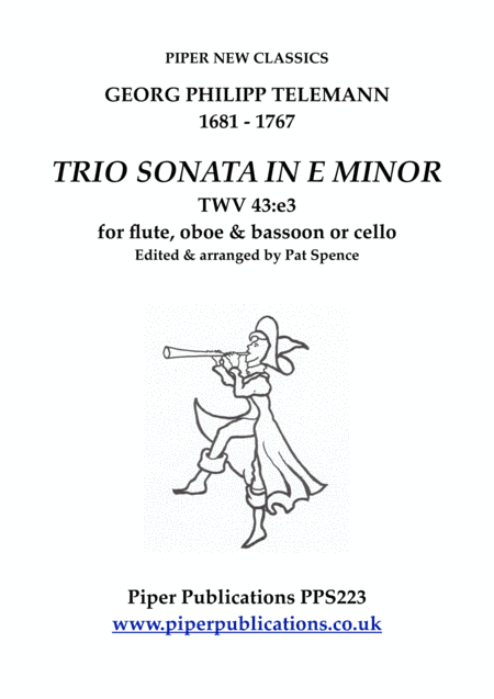 TELEMANN TRIO SONATA IN E MINOR BWV 43:e3 for flute, oboe & bassoon or cello (arr. Edited & arranged by Pat Spence)