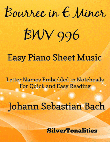 Bourree In E Minor BWV 996 Easy Piano Sheet Music (arr. SilverTonalities)
